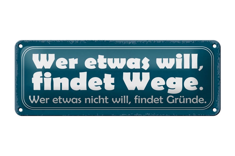 Blechschild Spruch 27x10cm wer etwas will findet Wege Dekoration