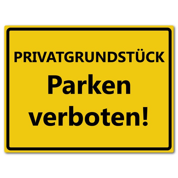 Privatgrundstück Parken verboten - reflektierendes Schild - gelb - ALU DIBOND / XXL (60 x 45 cm)