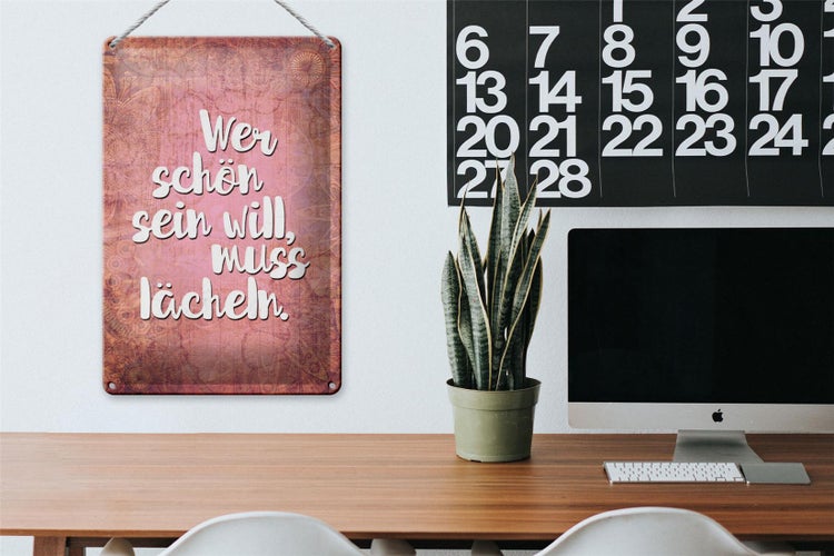 Blechschild Spruch 20x30cm wer schön sein will muss lächeln