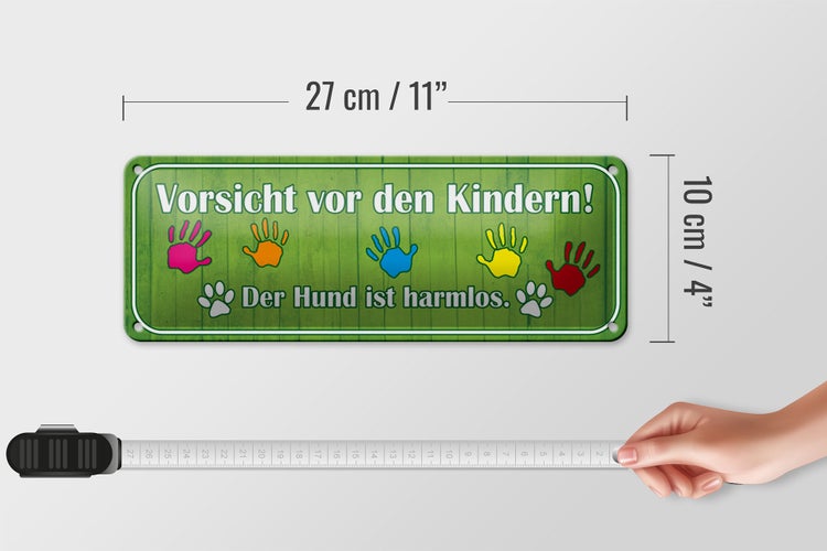 Blechschild Spruch 27x10cm Vorsicht Kinder Hund ist harmlos Dekoration