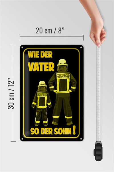 Blechschild Spruch 20x30cm Feuerwehr wie Vater so der Sohn