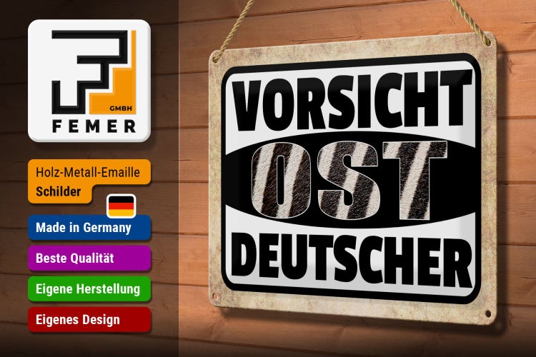Blechschild Spruch 30x20cm Vorsicht Ost Deutscher