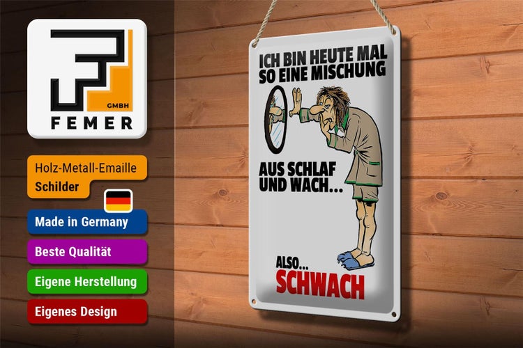 Blechschild Spruch 20x30cm Mischung Schlaf wach also schwach