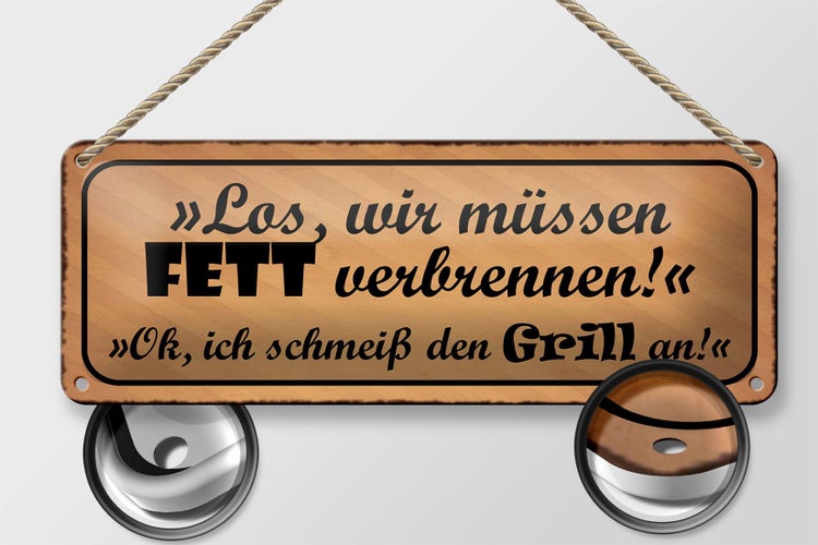Blechschild Spruch 27x10cm Grill wir müssen Fett verbrennen Dekoration