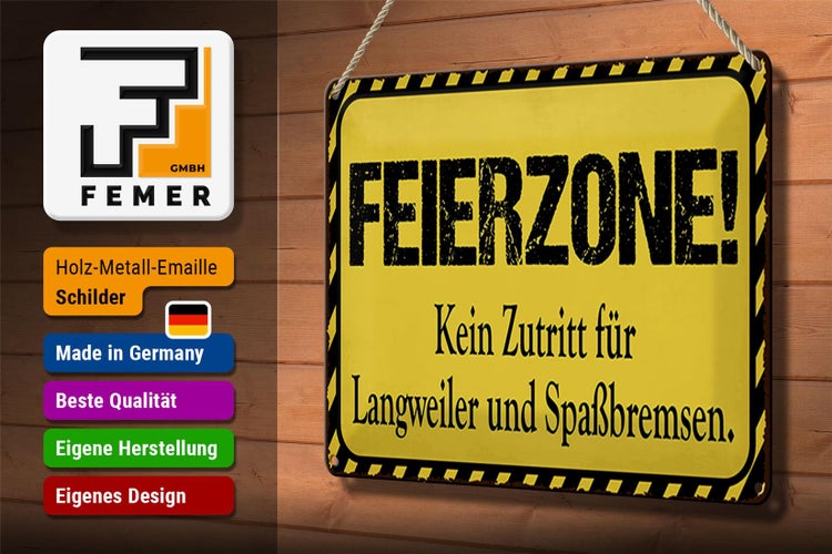 Blechschild Spruch 30x20cm Feierzone Kein Zutritt für