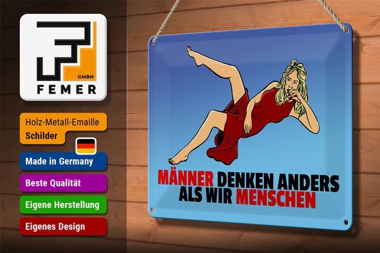 Blechschild Spruch 30x20cm Männer denken anders als wir Menschen