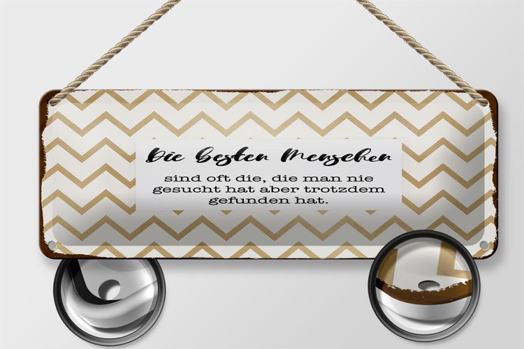 Blechschild Spruch 27x10 cm Die besten Menschen sind oft die Dekoration