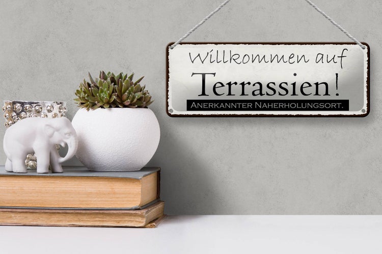 Blechschild Spruch 27x10cm Willkommen auf Terrassien Urlaub Dekoration