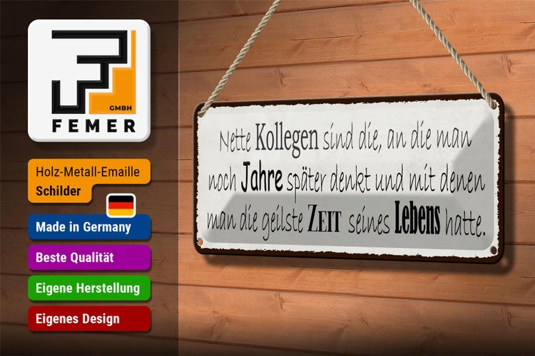 Blechschild Spruch 27x10cm nette Kollegen sind die an die Dekoration