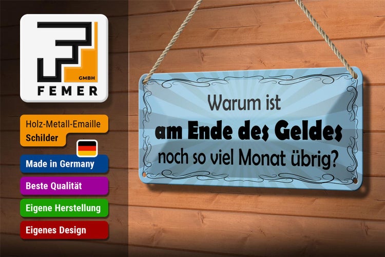 Blechschild Spruch 27x10cm Ende des Geldes noch Monat übrig Dekoration