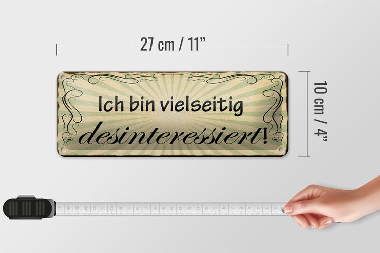 Blechschild Spruch 27x10cm ich bin vielseitig desinteressiert