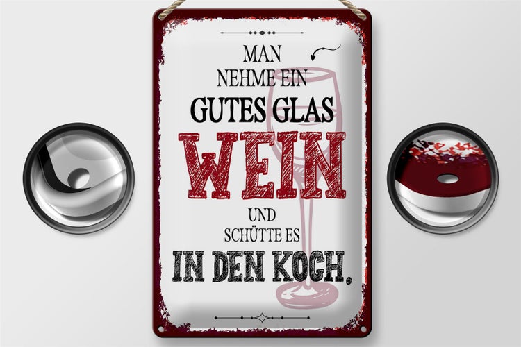 Blechschild Spruch man nehme ein gutes Glas Wein 20x30cm