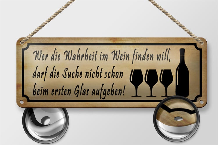 Blechschild Spruch 27x10cm wer Wahrheit im Wein findet Dekoration