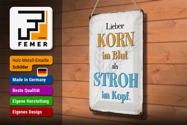 Blechschild Spruch 20x30cm lieber Korn im Blut als Stroh im