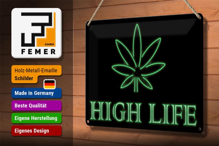 Blechschild Spruch 30x20cm High Life Cannabis