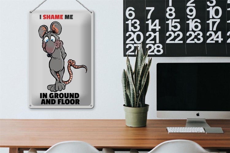 Blechschild Spruch 20x30cm I shame me in ground and floor