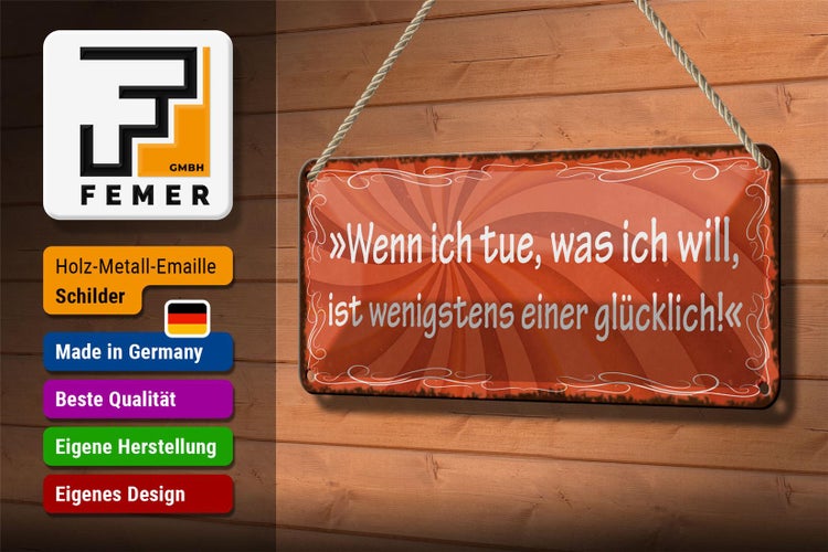 Blechschild Spruch 27x10cm wenn ich tue was ich will Glück Dekoration