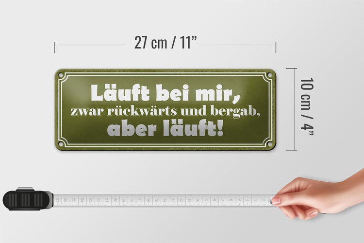 Blechschild Spruch 27x10cm läuft rückwärts und bergab aber Dekoration