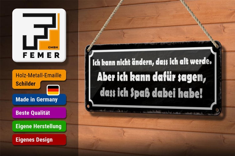 Blechschild Spruch 27x10cm ich kann nicht ändern alt werde Dekoration
