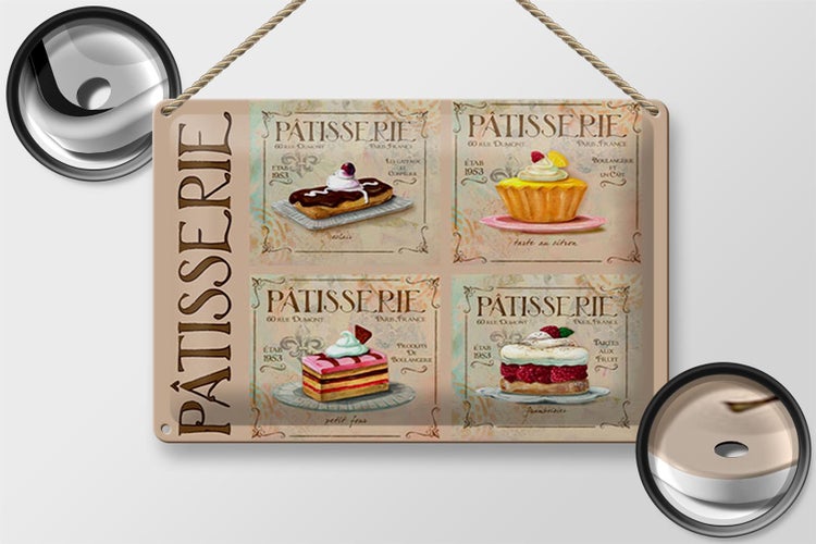 Blechschild Spruch 30x20cm Patisserie Kuchen Sorte Bäckerei