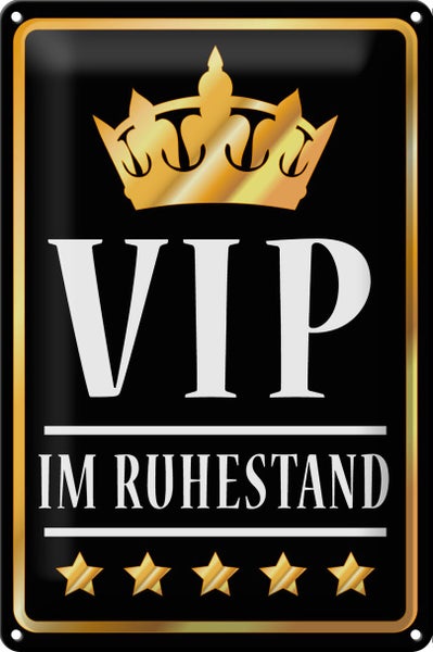 Blechschild Spruch 20x30cm VIP im Ruhestand (s/w)