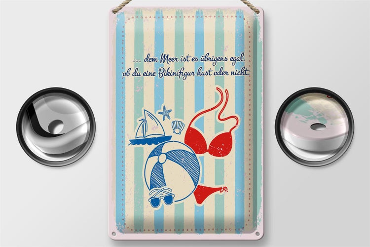 Blechschild Spruch Meer Urlaub egal ob du Bikinifigur 20x30cm