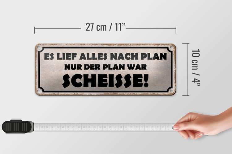 Blechschild Spruch 27x10cm es lief alles nach Plan nur der Dekoration