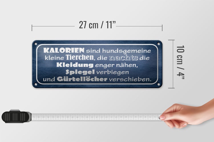 Blechschild Spruch 27x10cm Kalorien sind kleine Tierchen Dekoration