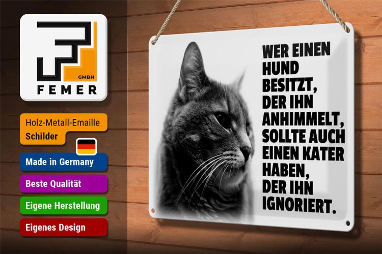 Blechschild Spruch 30x20cm Hund himmelt an Kater ignoriert