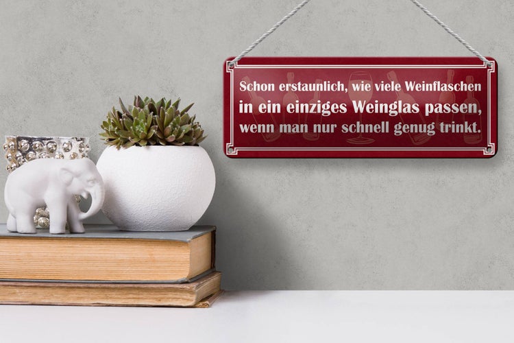 Blechschild Spruch 27x10cm wie viele Weinflaschen Weinglas Dekoration