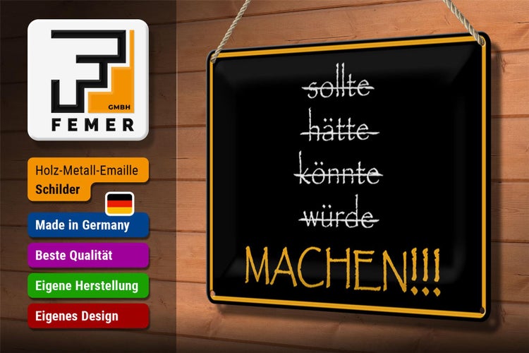 Blechschild Spruch 30x20cm sollte hätte könnte würde MACHEN