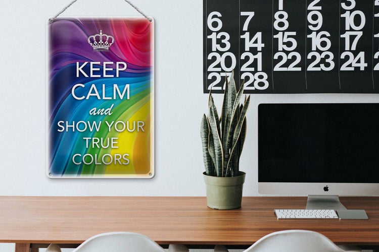 Blechschild Spruch 20x30cm Keep Calm and show true colors