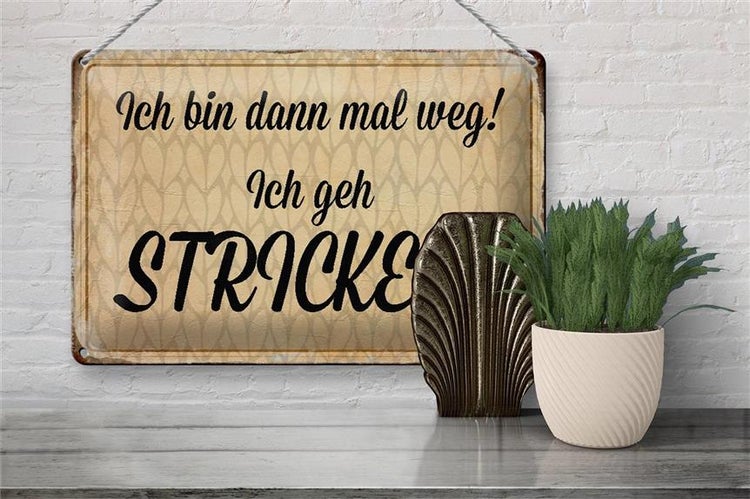 Blechschild Spruch 30x20cm ich geh stricken Schild