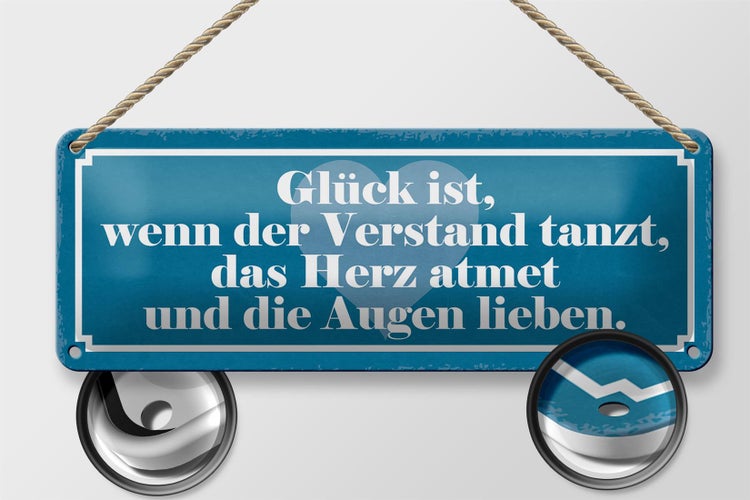 Blechschild Spruch 27x10cm Glück Verstand tanzt Herz atmet