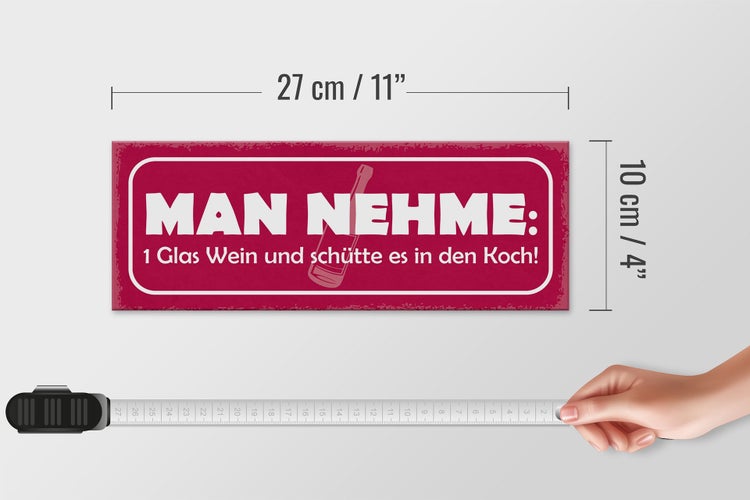 Holzschild Spruch 27x10cm 1 Glas Wein und schütte in Koch