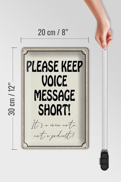 Blechschild Spruch 20x30cm please keep voice message short