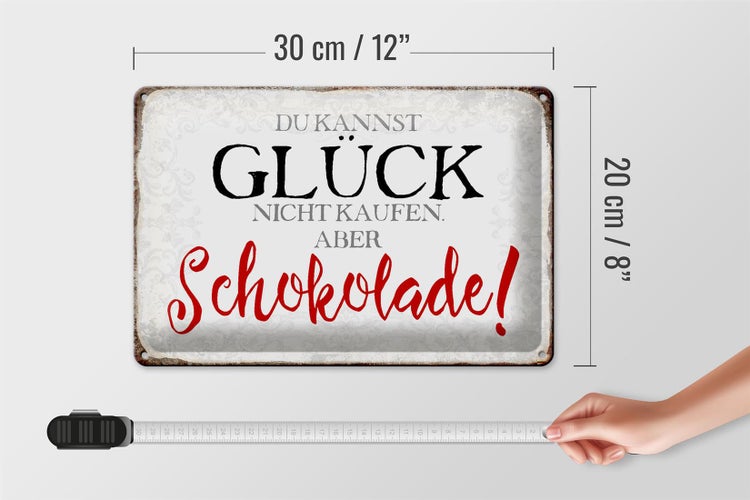 Blechschild Spruch 30x20cm Glück nicht kaufen Schokolade