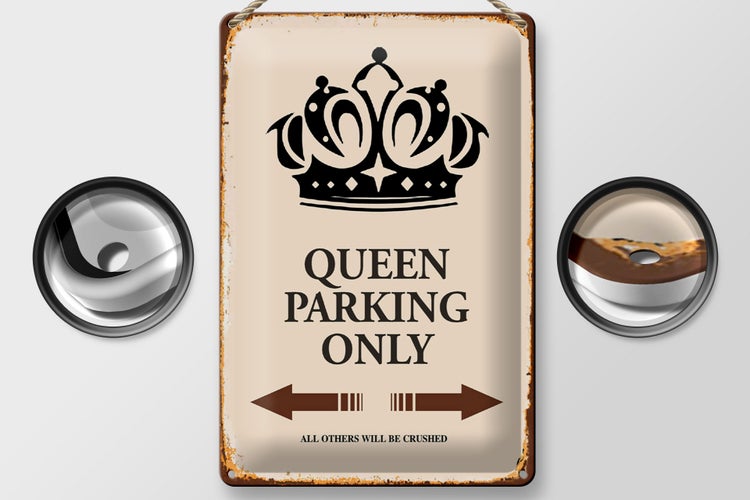 Blechschild Spruch 20x30cm Queen parking only Krone