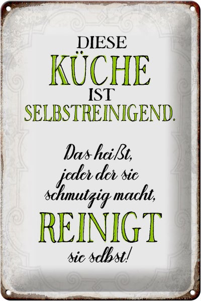 Blechschild Spruch 20x30cm diese Küche ist selbstreinigend