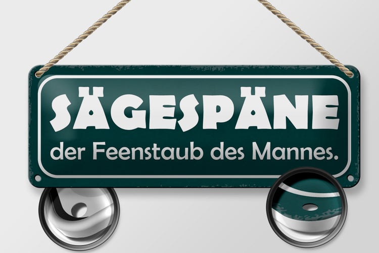 Blechschild Spruch 27x10cm Sägespäne Feenstaub des Mannes Dekoration