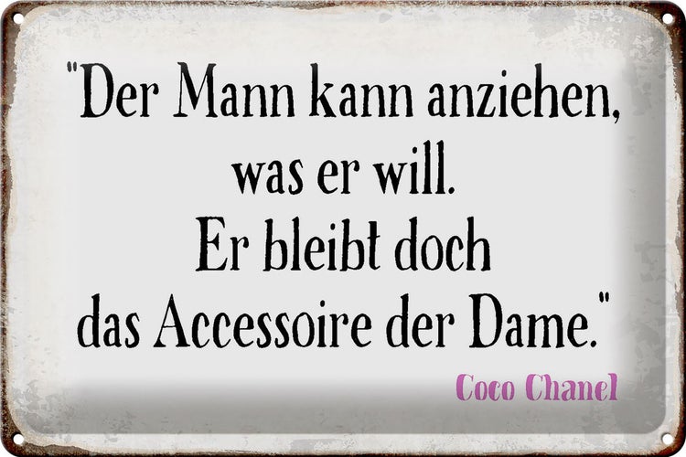 Blechschild Spruch 30x20cm Mann kann anziehen was er will
