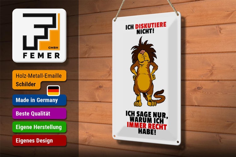 Blechschild Spruch 20x30cm Ich diskutiere nicht habe Recht
