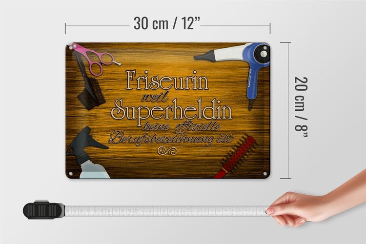 Blechschild Spruch 30x20cm Friseurin Superheldin