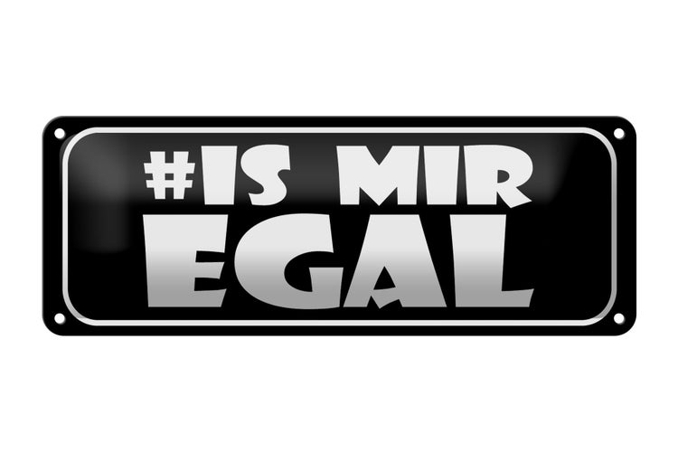 Blechschild Spruch 27x10cm # is mir egal Dekoration