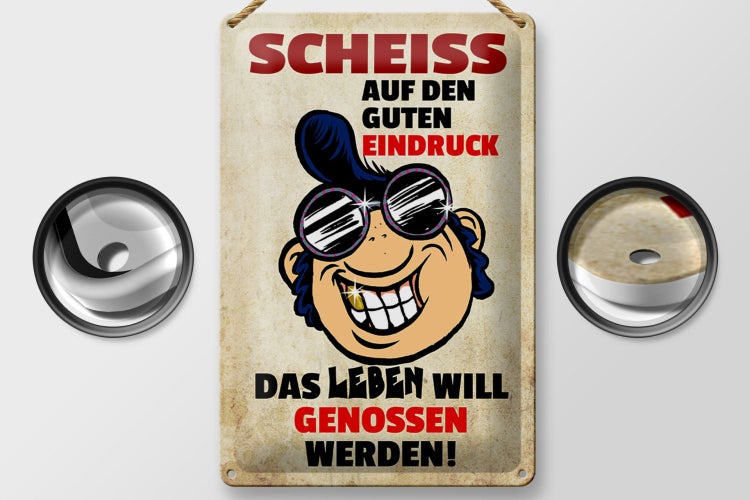 Blechschild Spruch 20x30cm Scheiß auf den guten Eindruck