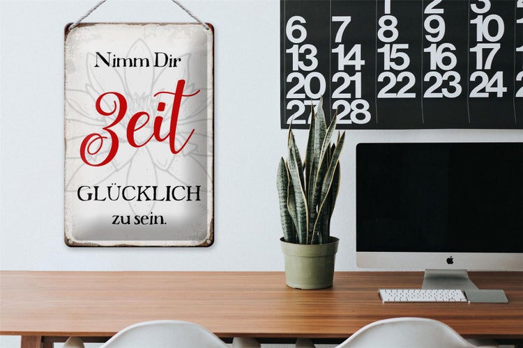 Blechschild Spruch 20x30cm nimm dir Zeit glücklich zu sein