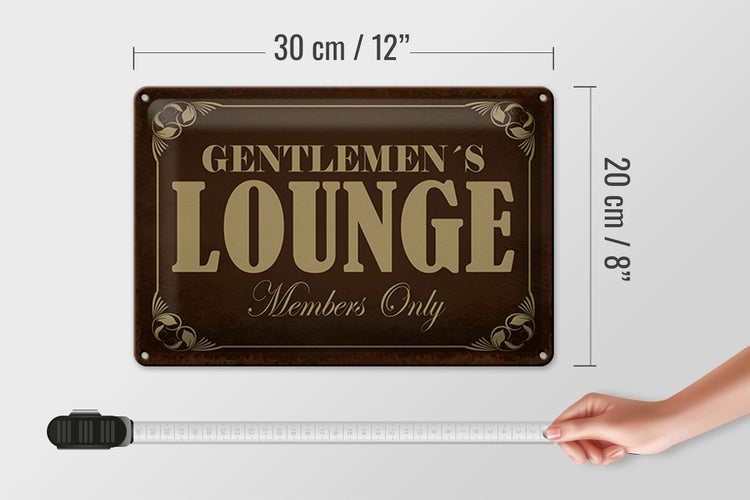 Blechschild Hinweis 30x20cm Gentelmen´s Lounge Members