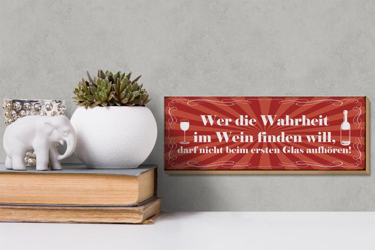 Holzschild Spruch 27x10cm wer Wahrheit im Wein finden will