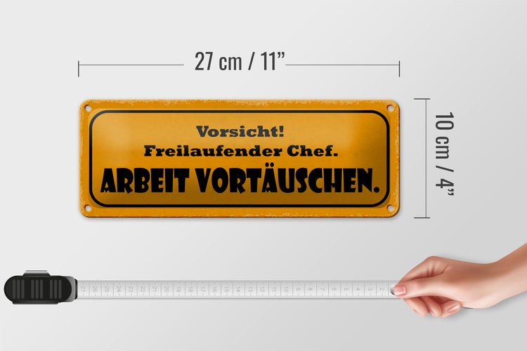 Blechschild Spruch 27x10cm Vorsicht freilaufender Chef Arbeit vortäuschen