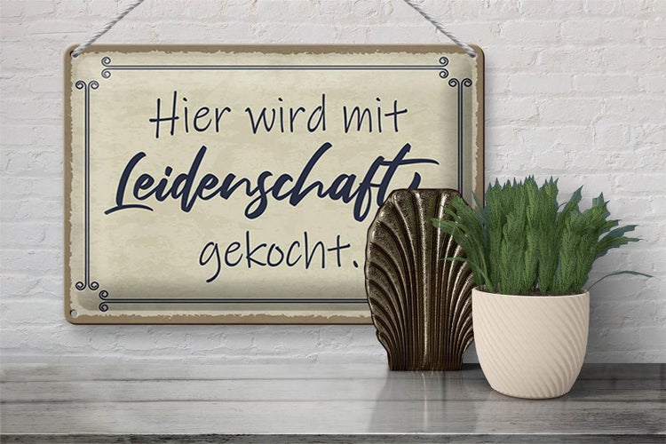 Blechschild Spruch 30x20cm hier mit Leidenschaft gekocht